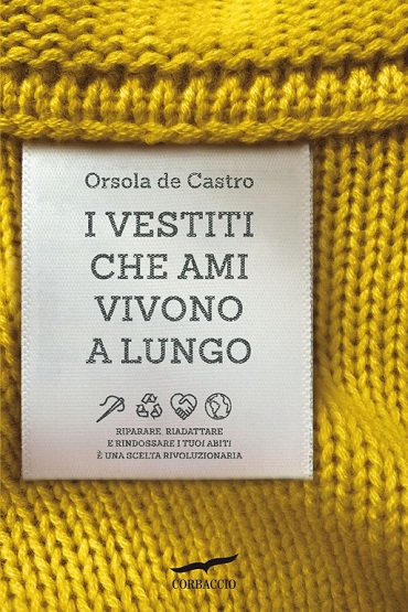 libro Orsola de Castro I vestiti che ami durano a lungo